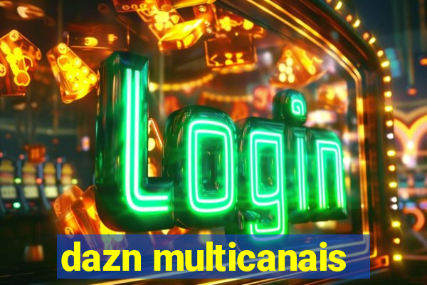 dazn multicanais